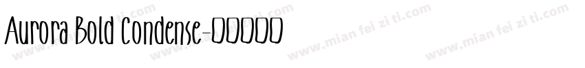 Aurora Bold Condense字体转换
